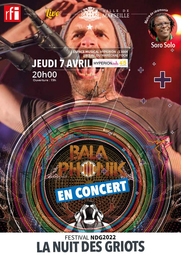 Affiche BALAPHONIK Festival La Nuit Des Griots NDG 2022 Marseille